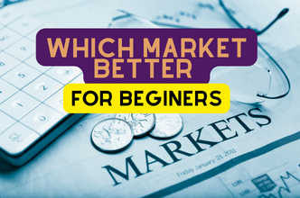 Where and what markets are best for beginners to trade?