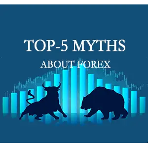Top 5 myths about forex trading